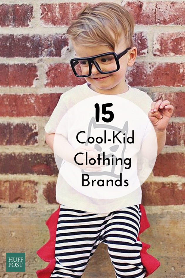 15 Super Cool Kids Clothing Brands That You And Your Little One Will Love- Huff Post
